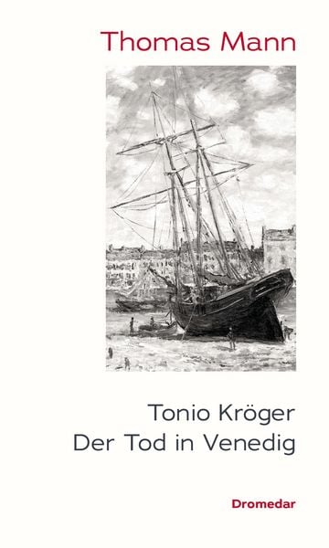 Tonio Kröger / Der Tod in Venedig, Taschenbuch von Thomas Mann, Dromedar Verlag, 978-3-911717-23-6