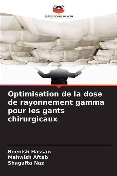 Produktbild: Optimisation de la dose de rayonnement gamma pour les gants chirurgicaux