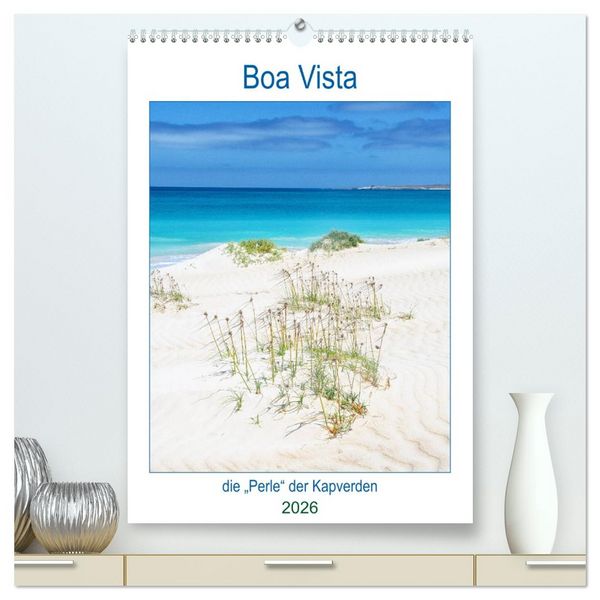 Produktbild: Boa Vista - die &bdquo;Perle&ldquo; der Kapverden (hochwertiger Premium Wandkalender 2026 DIN A2 hoch), Kunstdruck in Hochglanz