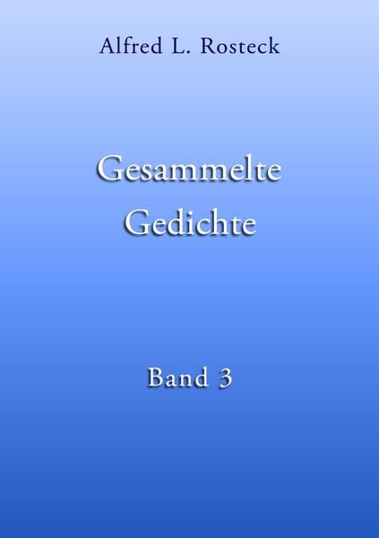 Produktbild: Gesammelte Gedichte Band 3