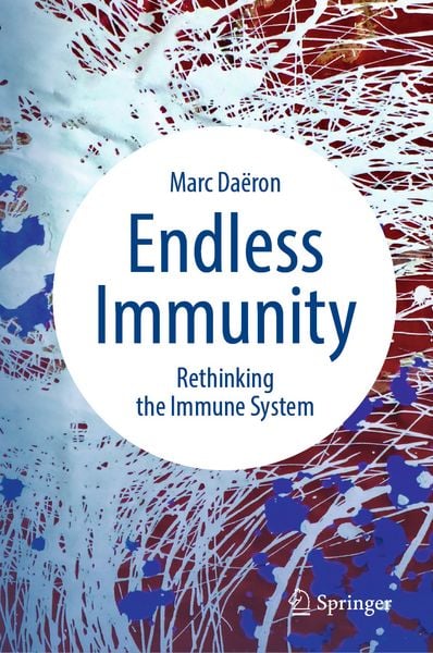 Endless Immunity, Gebundene Ausgabe von Marc Daëron, Springer, 978-3-031-96483-1