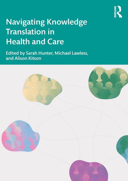 Produktbild: Navigating Knowledge Translation in Health and Care
