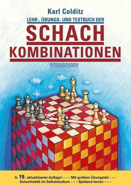 Lehr-, Übungs- und Testbuch der Schachkombinationen, Taschenbuch von Karl Colditz, Edition Olms, 978-3-283-01056-0