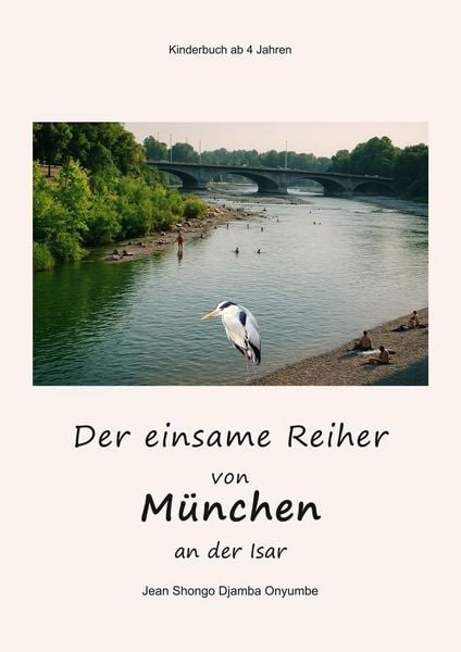 Produktbild: Der einsame Reiher von M&uuml;nchen an der Isar