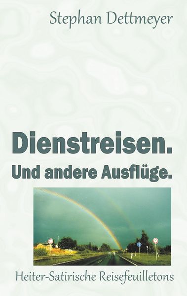 Produktbild: Dienstreisen. Und andere Ausfl&uuml;ge.