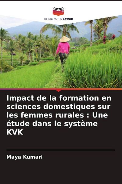 Produktbild: Impact de la formation en sciences domestiques sur les femmes rurales : Une &eacute;tude dans le syst&egrave;me KVK
