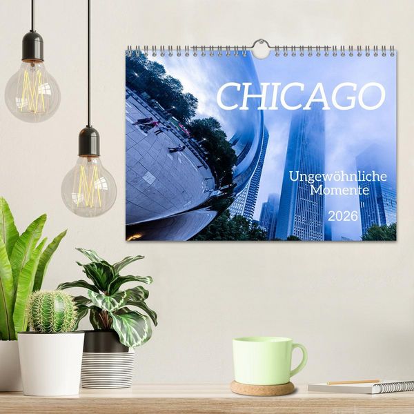Produktbild: CHICAGO Ungew&ouml;hnliche Momente (Wandkalender 2026 DIN A4 quer), CALVENDO Monatskalender