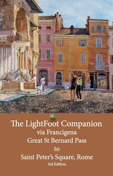 Produktbild: The LightFoot Companion to the via Francigena Great Saint Bernard Pass to St Peter's Square, Rome - Edition 3