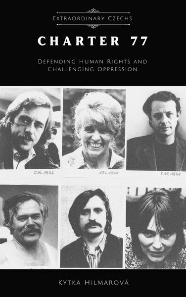 Produktbild: Charter 77 Defending Human Rights and Challenging Oppression (Extraordinary Czechs)