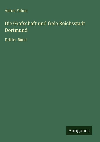 Produktbild: Die Grafschaft und freie Reichsstadt Dortmund