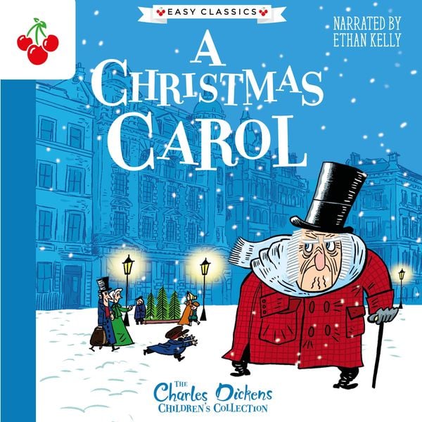 A Christmas Carol - The Charles Dickens Children's Collection (Easy Classics)
