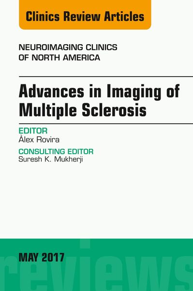 Produktbild: Advances in Imaging of Multiple Sclerosis, An Issue of Neuroimaging Clinics of North America