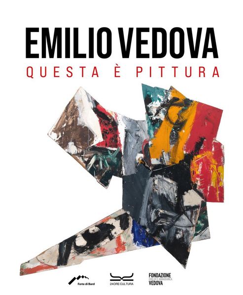 Produktbild: Emilio Vedova. Questa &egrave; pittura. Catalogo della mostra