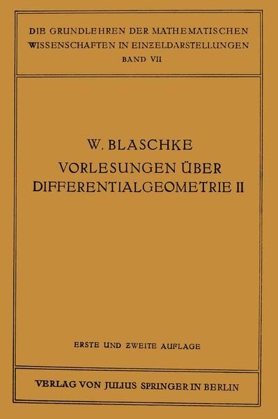Vorlesungen über Differentialgeometrie und geometrische Grundlagen von Einsteins Relativitätstheorie II, Taschenbuch von Wilhelm Blaschke , Kurt