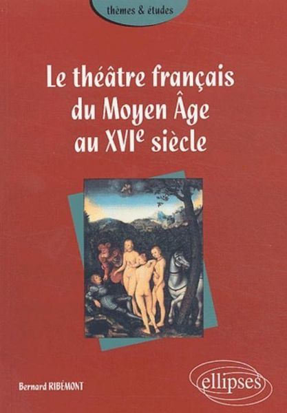 Produktbild: th&eacute;&acirc;tre fran&ccedil;ais du Moyen &Acirc;ge au XVIe si&egrave;cle (Le)