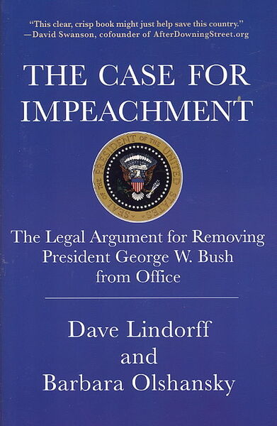 Produktbild: The Case for Impeachment: The Legal Argument for Removing President George W. Bush from Office