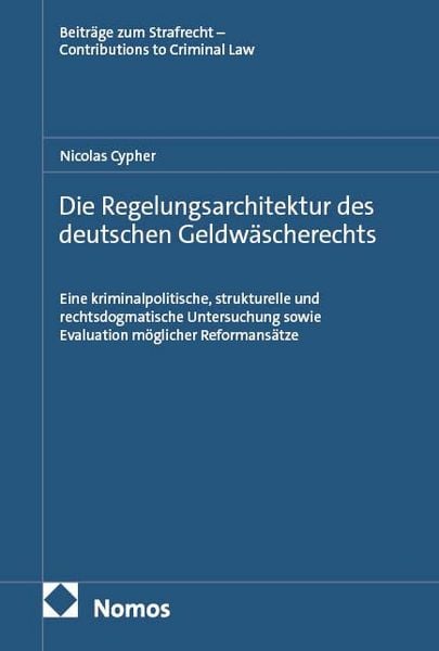 Produktbild: Die Regelungsarchitektur des deutschen Geldw&auml;scherechts