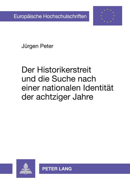 Produktbild: Der Historikerstreit und die Suche nach einer nationalen Identit&auml;t der achtziger Jahre
