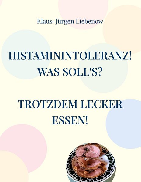 Produktbild: Histaminintoleranz! Was soll's?