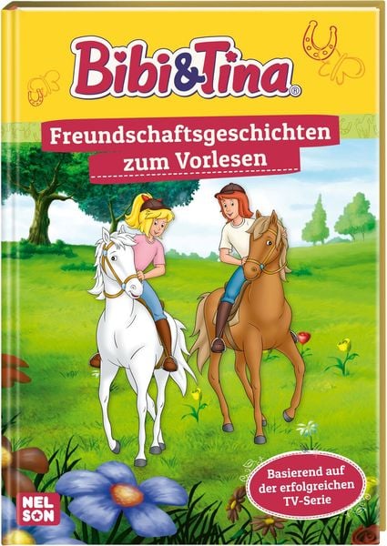 Bibi & Tina: Freundschaftsgeschichten zum Vorlesen, Gebundene Ausgabe von , Nelson, 978-3-8451-2353-0