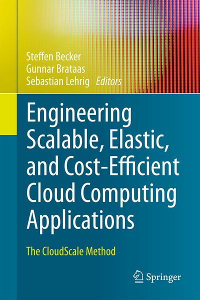 Produktbild: Engineering Scalable, Elastic, and Cost-Efficient Cloud Computing Applications