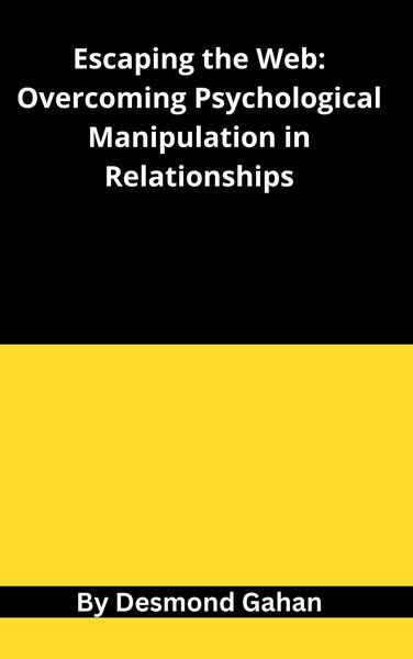 Produktbild: Escaping the Web: Overcoming Psychological Manipulation in Relationships