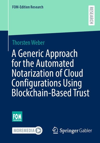 Produktbild: A Generic Approach for the Automated Notarization of Cloud Configurations Using Blockchain-Based Trust