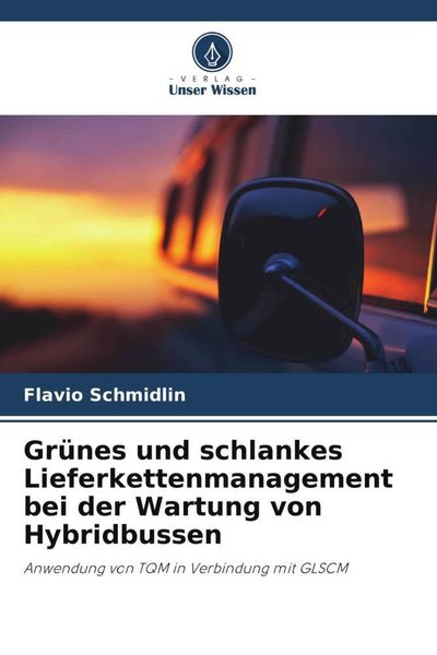 Produktbild: Gr&uuml;nes und schlankes Lieferkettenmanagement bei der Wartung von Hybridbussen