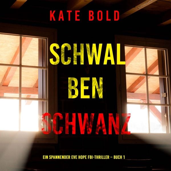 Produktbild: Schwalbenschwanz (Ein spannender Eve Hope FBI-Thriller &ndash; Buch 1)