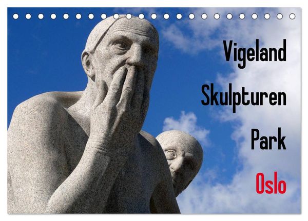 Vigeland Skulpturen Park Oslo (Tischkalender 2024 DIN A5 quer), CALVENDO Monatskalender
