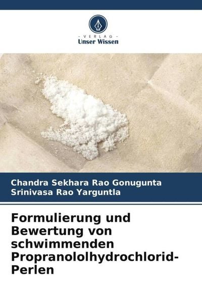 Produktbild: Formulierung und Bewertung von schwimmenden Propranololhydrochlorid-Perlen