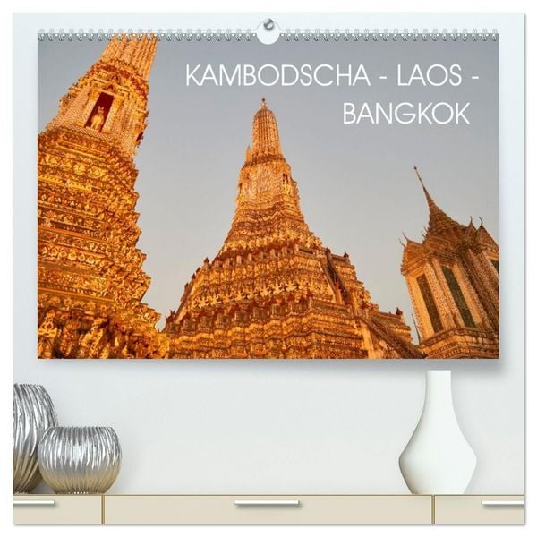Produktbild: Kambodscha - Laos - Bangkok (hochwertiger Premium Wandkalender 2027 DIN A2 quer), Kunstdruck in Hochglanz