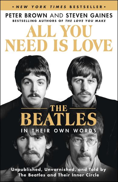 Produktbild: All You Need Is Love: The Beatles in Their Own Words