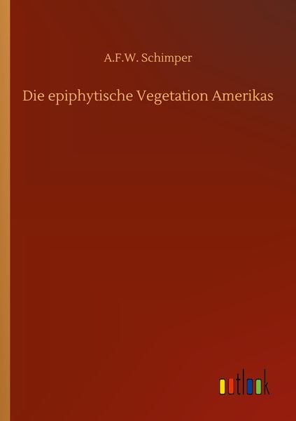 Produktbild: Die epiphytische Vegetation Amerikas