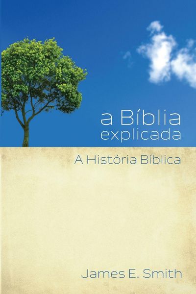 Produktbild: A B&iacute;blia explicada A Hist&oacute;ria B&iacute;blica
