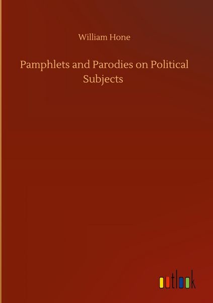 Produktbild: Pamphlets and Parodies on Political Subjects
