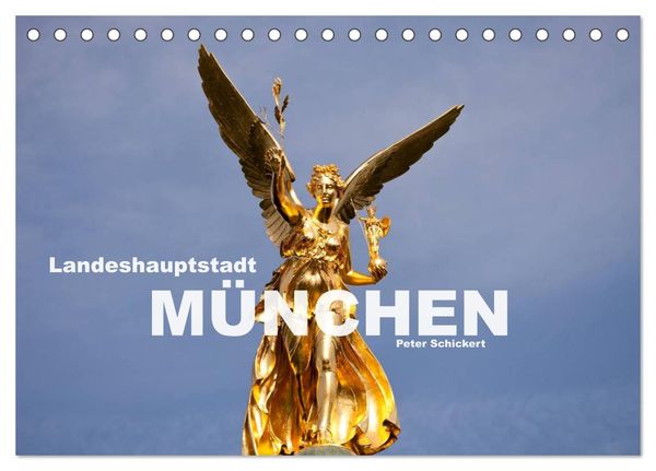 Landeshauptstadt München (Tischkalender 2024 DIN A5 quer), CALVENDO Monatskalender
