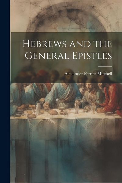 Produktbild: Hebrews and the General Epistles