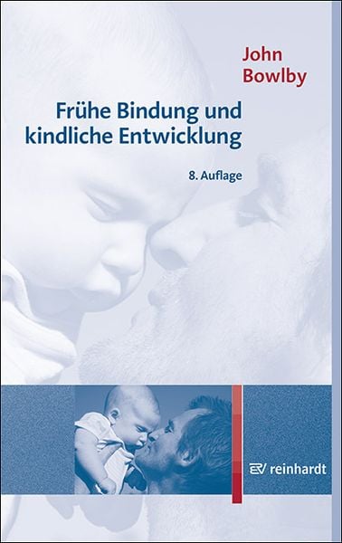 Produktbild: Fr&uuml;he Bindung und kindliche Entwicklung