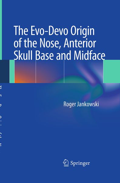 Produktbild: The Evo-Devo Origin of the Nose, Anterior Skull Base and Midface