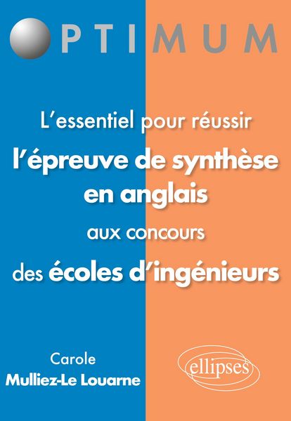 L'essentiel pour réussir l'épreuve de synthèse en anglais aux concours des écoles d'ingénieur; Taschenbuch von Carole Mulliez-Le-Louarne, Ellipses,