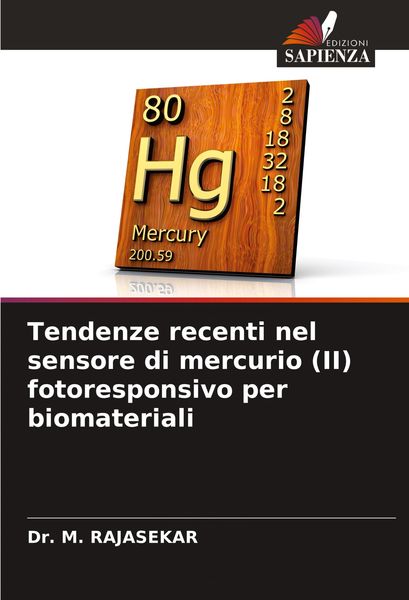 Produktbild: Tendenze recenti nel sensore di mercurio (II) fotoresponsivo per biomateriali