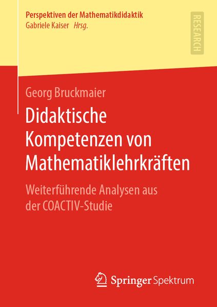 Didaktische Kompetenzen von Mathematiklehrkräften, Taschenbuch von Georg Bruckmaier, Springer Fachmedien Wiesbaden GmbH, 9783658268190