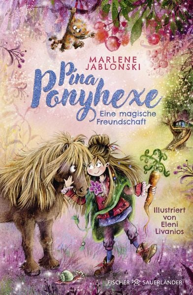 Pina Ponyhexe – Eine magische Freundschaft, Gebundene Ausgabe von Marlene Jablonski, FISCHER Sauerländer, 9783737343343