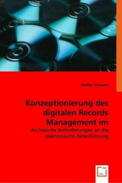 Steffen Schwalm: Konzeptionierung des digitalen Records Mana, Taschenbuch von Steffen Schwalm, VDM, 9783836481991