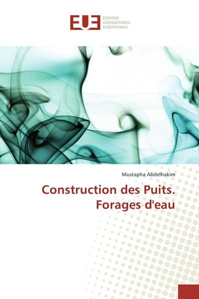 Produktbild: Construction des Puits. Forages d'eau