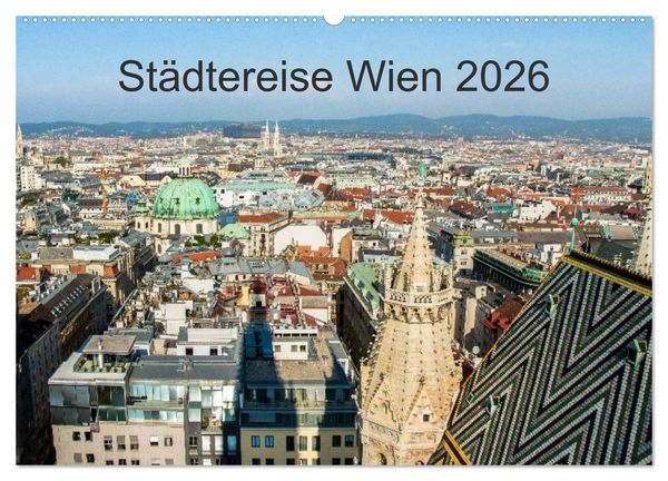 Produktbild: St&auml;dtereise Wien (Wandkalender 2026 DIN A2 quer), CALVENDO Monatskalender