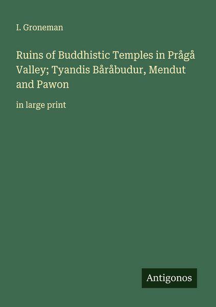 Produktbild: Ruins of Buddhistic Temples in Pr&aring;g&aring; Valley; Tyandis B&aring;r&aring;budur, Mendut and Pawon