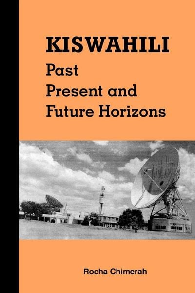 Produktbild: Kiswahili. Past, Present and Future Horizons