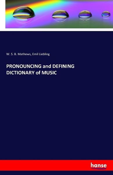 Produktbild: Pronouncing and Defining Dictionary Of Music